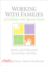 Working With Families of Children With Special Needs ─ Family and Professional Partnerships and Roles