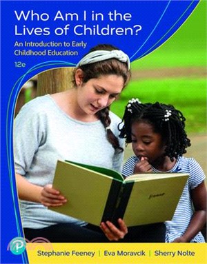 Who Am I in the Lives of Children? an Introduction to Early Childhood Education