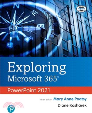 Exploring Microsoft 365: PowerPoint 2021