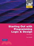 STARTING OUT WITH PROGRAMMING LOGIC AND DESIGN 2/E (IE)(W/CD)