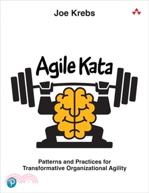 Agile Kata：A Proven Pattern to Achieve True Business Agility