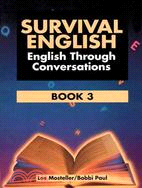 Survival English Book Three ─ English Through Conversation