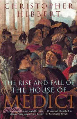 The Rise and Fall of the House of Medici