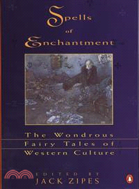 Spells of Enchantment ─ The Wondrous Fairy Tales of Western Culture