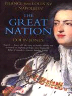 The Great Nation ─ France from Louis XV to Napoleon
