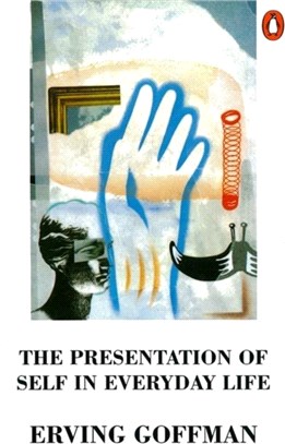 The Presentation of Self in Everyday Life