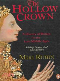 The Hollow Crown ─ A History of Britain in the Late Middle Ages