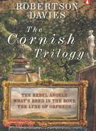 The Cornish Trilogy ─ The Rebel Angels/What's Bred in the Bone/the Lyre of Orpheus/3 Books in 1 Volume