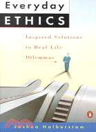 Everyday Ethics ─ Inspired Solutions to Real-Life Dilemmas