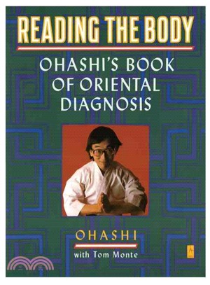 Reading the Body ─ Ohashi's Book of Oriental Diagnosis