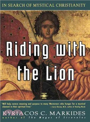Riding With the Lion ─ In Search of Mystical Christianity