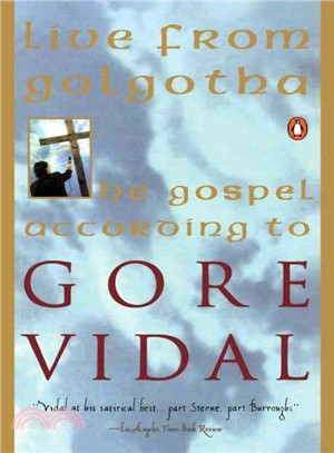 Live from Golgotha/the Gospel According to Gore Vidal