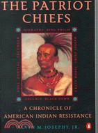The Patriot Chiefs ─ A Chronicle of American Indian Resistance