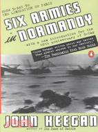 Six Armies in Normandy ─ From D-Day to the Liberation of Paris