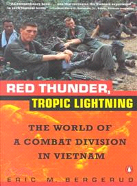 Red Thunder Tropic Lightning ─ The World of a Combat Division in Vietnam