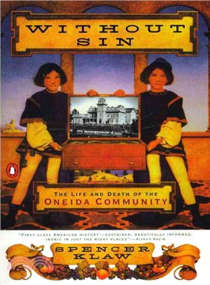 Without Sin ─ The Life and Death of the Oneida Community