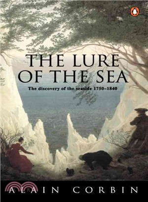The Lure of the Sea ─ The Discovery of the Seaside in the Western World 1750-1840