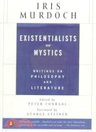 Existentialists and Mystics ─ Writings on Philosophy and Literature