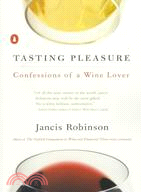 Tasting Pleasure ─ Confessions of a Wine Lover