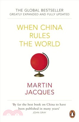 When China Rules the World: The Rise of the Middle Kingdom and the End of the Western World