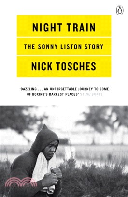 Night Train：A Biography of Sonny Liston