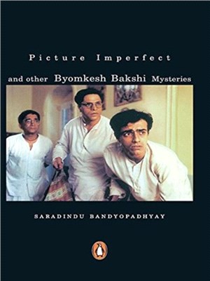Picture Imperfect：and other Byomkesh Bakshi Mysteries