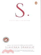 S. ─ A Novel About the Balkans