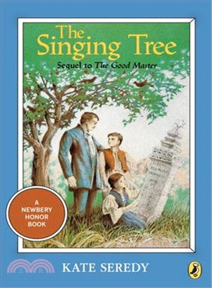 The Singing Tree: Sequel to the Good Master (A Newbery Honor Book)