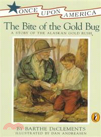 The Bite of the Gold Bug ─ A Story of the Alaskan Gold Rush