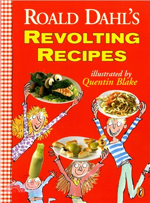 Roald Dahl's Revolting Recipes /