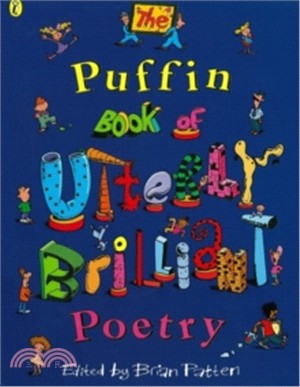 The Puffin Book of Utterly Brilliant Poetry