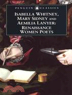 Isabella Whitney, Mary Sidney and Aemilia Lanyer ─ Renaissance Women Poets