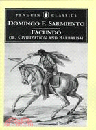 Facundo ─ Or, Civilization and Barbarism