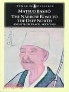 Narrow Road to the Deep North and Other Travel Sketches