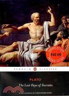 The Last Days of Socrates ─ Euthyphro, Apology, Crito, Phaedo