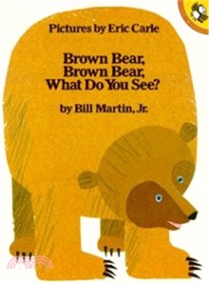 Brown bear, Brown bear, what do you see?
