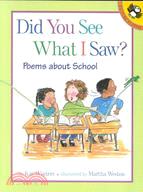 Did You See What I Saw? ─ Poems About School