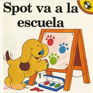 Spot va a la escuela / Spot Goes to School