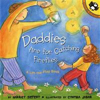 Daddies Are for Catching Fireflies ─ Life the Flap Book