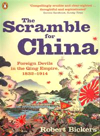 The Scramble for China ─ Foreign Devils in the Qing Empire, 1832-1914