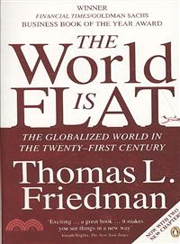 The World is Flat: The Globalized World in the Twenty-first Century