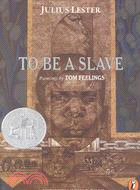 To be a slave /