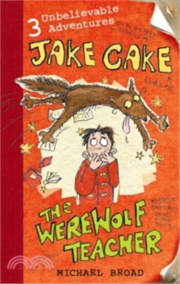 Jake Cake: The Werewolf Teacher