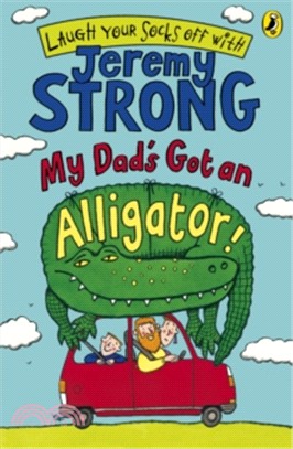 My Dad's Got an Alligator!