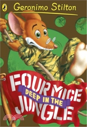 Geronimo Stilton: Four Mice Deep in the Jungle (#5)