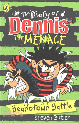 The Diary of Dennis the Menace: Beanotown Battle (book 2)