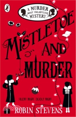 Mistletoe and Murder (Murder Most Unladylike #5)