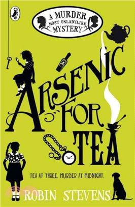 Arsenic For Tea (Murder Most Unladylike #2)