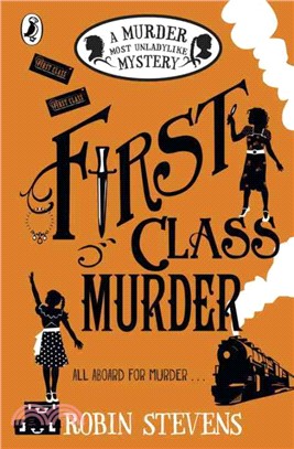 First Class Murder (Murder Most Unladylike #3)