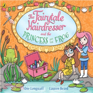 The Fairytale Hairdresser and the Princess and the Frog